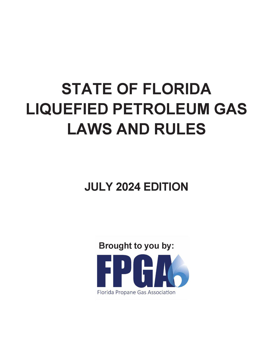 State of Florida Liquefied Petroleum Gas Laws and Rules July 2024 Ed